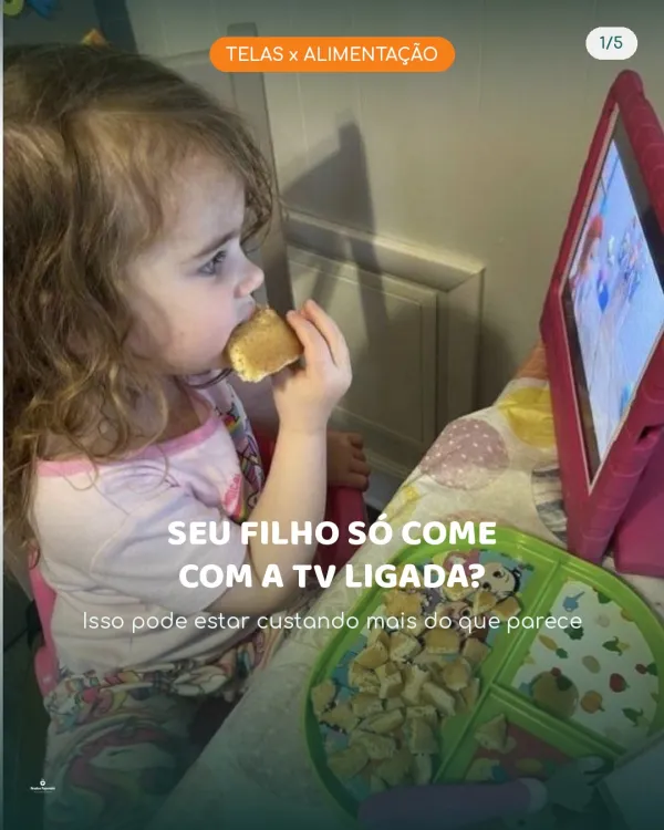 Seu filho só come com a TV ligada? Isso pode estar custando mais do que parece. 📱🍽️